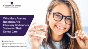 Why more Anerley residents choose Beckenham Smiles for trusted private dental care